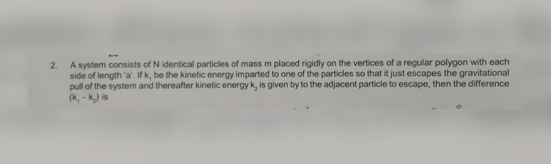 Question image for A system consists of N identical particles of mas